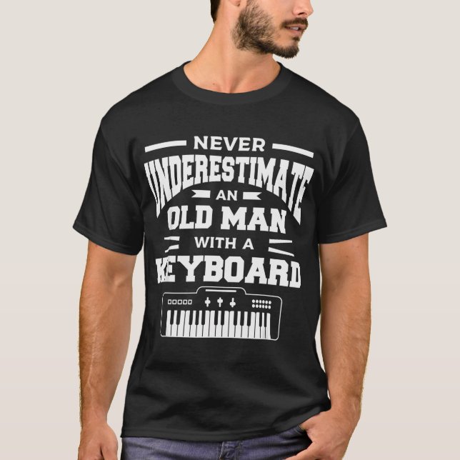 T-shirt Ne Sous-Estimez Jamais Un Vieux Homme Avec Clavier (Devant)