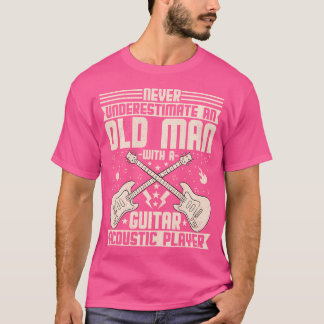 T-shirt Ne Sous-Estimez Jamais Un Vieux Homme Avec Un Acus