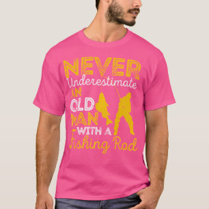 T-shirt Ne Sous-Estimez Jamais Un Vieux Homme Avec Un Bâto