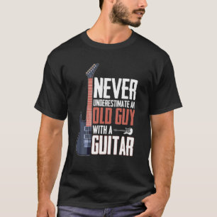 T-shirt Ne Sous-Estimez Jamais Un Vieux Homme Avec Une Gui