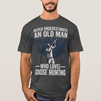 T-shirt Ne Sous-Estimez Jamais Un Vieux Homme Qui Aime Goo