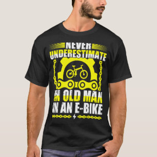 T-shirt Ne Sous-Estimez Jamais Un Vieux Homme Sur Un Vélo 
