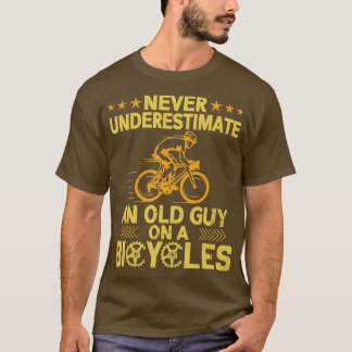T-shirt Ne Sous-Estimez Jamais Un Vieux Type Sur Un Vélo D