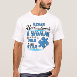 T-shirt Ne Sous-Estimez Jamais Une Femme Qui A Un Enfant A