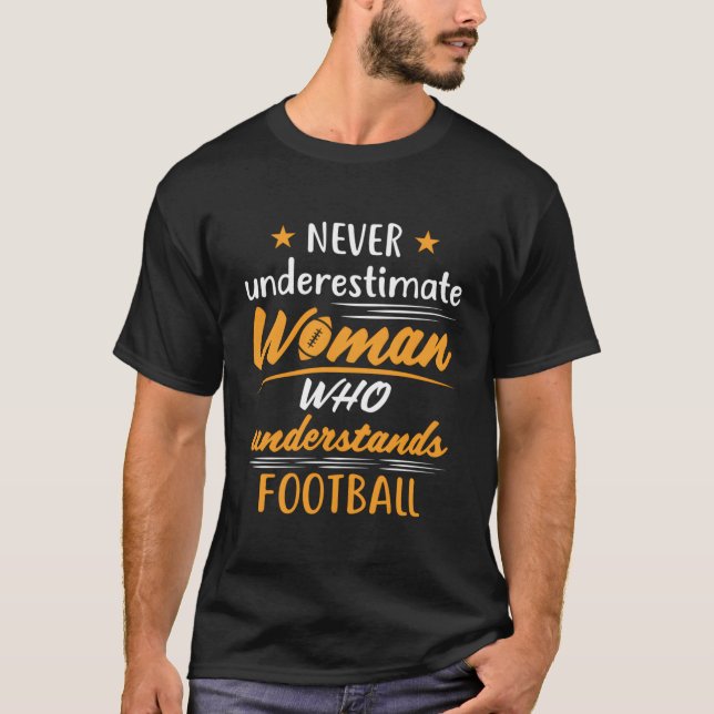 T-shirt Ne Sous-Estimez Jamais Une Femme Qui Comprend Le F (Devant)