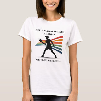 T-shirt Ne sous-estimez jamais une femme qui joue au pickl