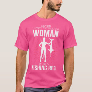 T-shirt Ne Sous-Estimez Jamais Une Femme Qui S'Amuse Avec 