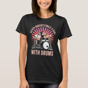 T-shirt Ne sous-estimez jamais une fille batteur Drums fém