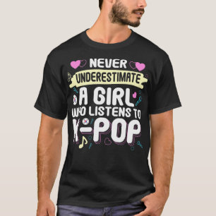 T-shirt Ne Sous-Estimez Jamais Une Fille Qui Écoute KPop
