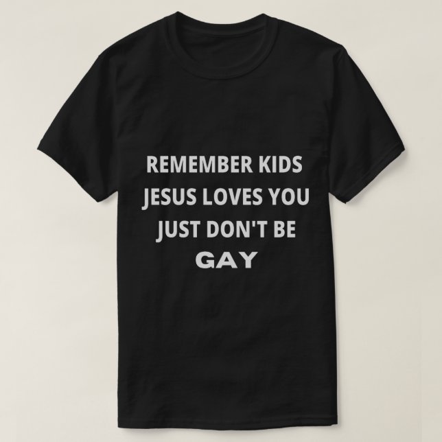 T-shirt Ne soyez pas gay (Design devant)