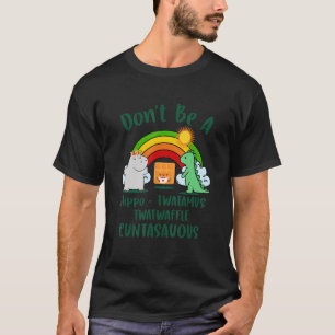 T-shirt Ne Soyez Pas Hippo Twatamus Hippo Dino