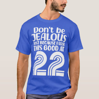 T-shirt Ne Soyez Pas Jeune Juste Parce Que Je Sens Ce Bon