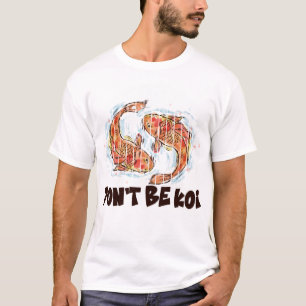 T-shirt Ne soyez pas Koi Poisson drôle Cadeau pun