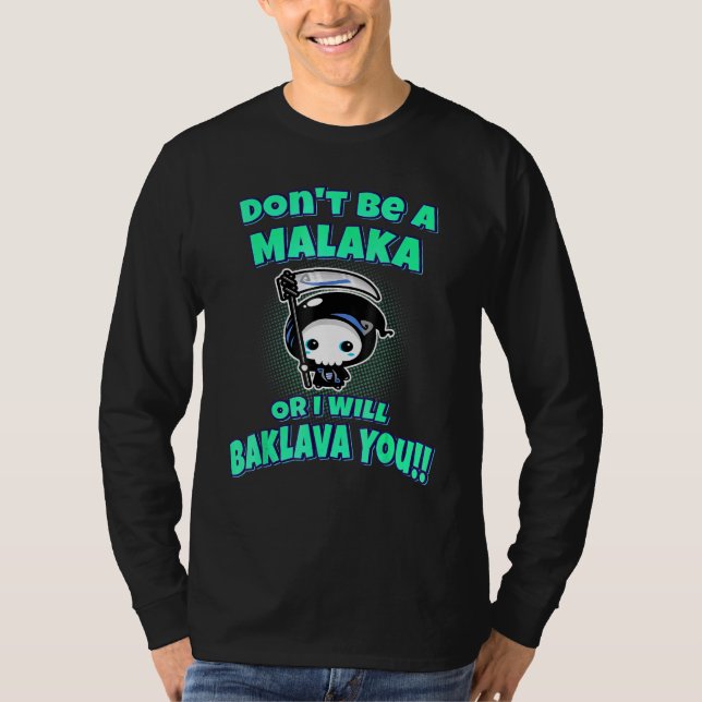 T-shirt Ne Soyez Pas Malaka Ou Je Vous Baklava Grim Grec (Devant)