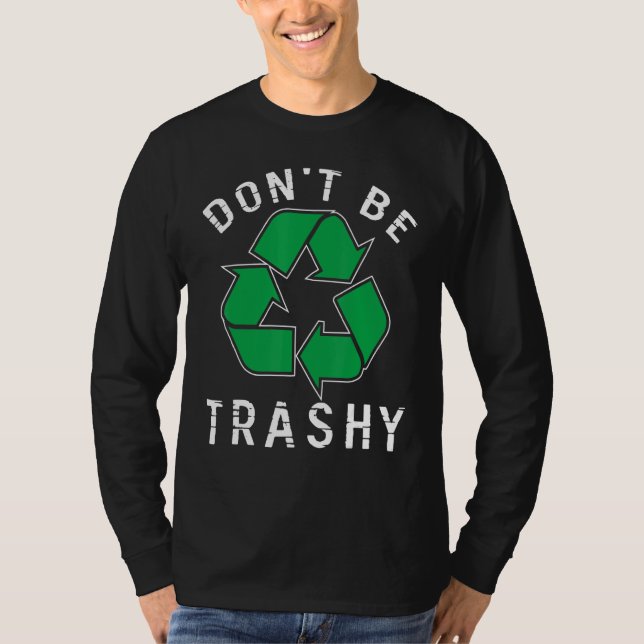 T-shirt Ne soyez pas Trashy Sauvez Planète Améliem De l'en (Devant)