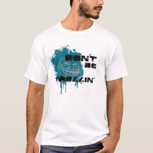 T-shirt Ne soyez pas Trollin