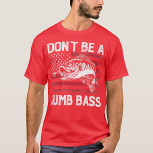 T-shirt Ne soyez pas un bass pêcheur Vintage États-Unis Dr