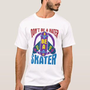 T-shirt Ne soyez pas un haineux, soyez un skateur Cool ska