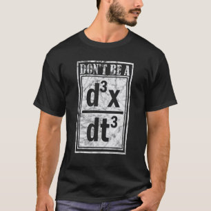 T-shirt Ne soyez pas un mécanicien quantique D3x Dt3