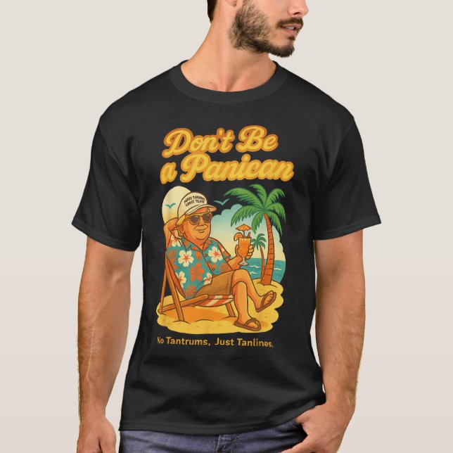 T-shirt Ne soyez pas un panicien, pas un tantrum, rien que (Devant)