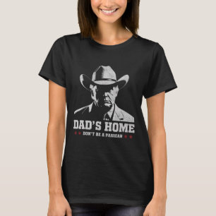 T-shirt Ne soyez pas un paniquais Trump Cowboy Papa Fête d