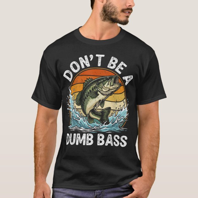 T-shirt Ne soyez pas un pêcheur de basses idiot (Devant)