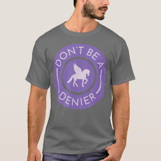 T-shirt Ne Soyez Pas Un Pegasus Denier Cute Funny Horse Im