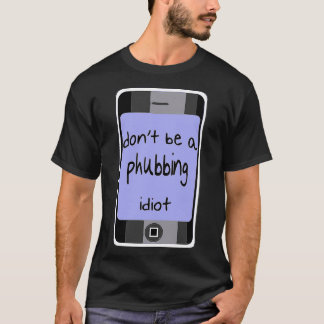 T-shirt Ne Soyez Pas Un Phubbing Constant Smart Phone Us