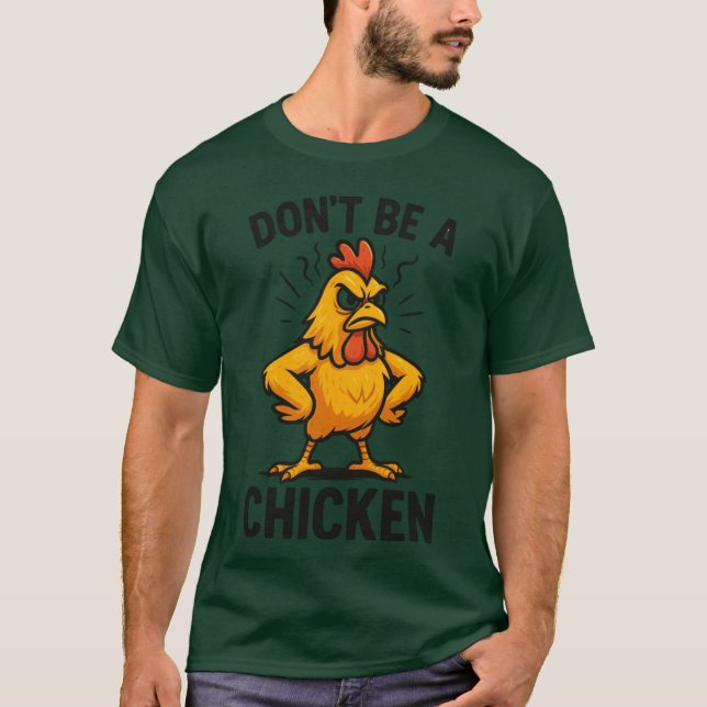 T-shirt Ne soyez pas un poulet drôle de dessin animé de po (Devant)