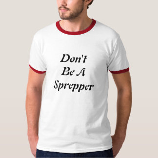 T-shirt Ne soyez pas un Sprepper