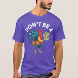 T-shirt Ne soyez pas un suceur de cuisine Lollipop de poul