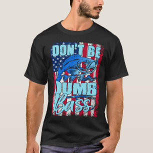 T-shirt Ne soyez pas une basse idiote Citation drôle Blagu