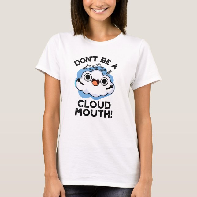 T-shirt Ne soyez pas une boue nuageuse drôle de jeu de tem (Devant)