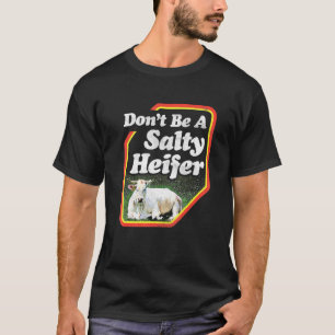 T-shirt Ne soyez pas une vache jalouse