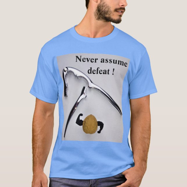 T-shirt Ne supposez jamais la défaite ! (Devant)