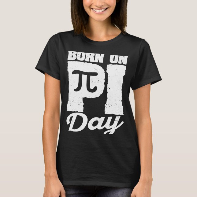 T-shirt Né Sur Pi Day Math Anniversaire Professeur Profess (Devant)