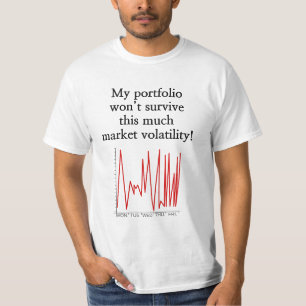 T-shirt "... ne survivra pas à cette grande volatilité du 