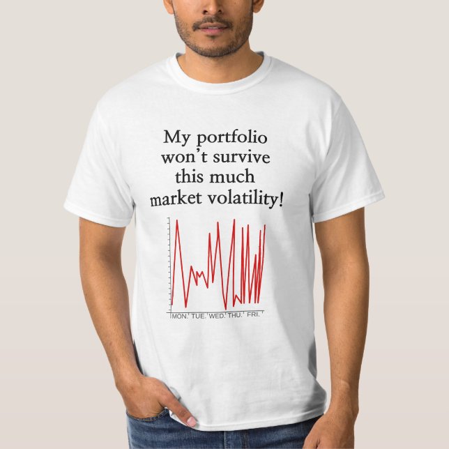 T-shirt "... ne survivra pas à cette grande volatilité du  (Devant)