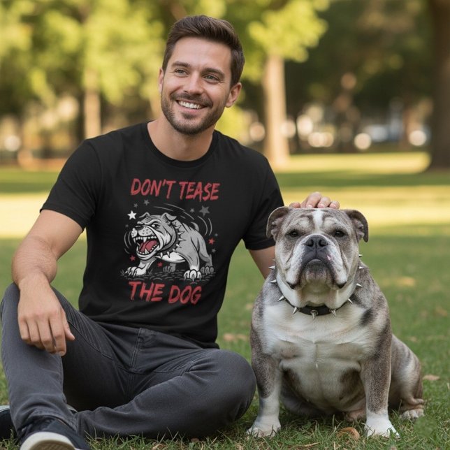 T-shirt Ne taquinez pas le chien agressif Bulldog (Créateur téléchargé)