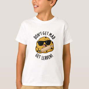 T-shirt Ne t'en fais pas Mad Obtenir Leaven Funny Dough Pu