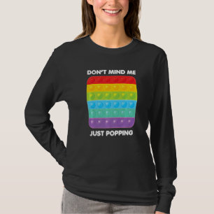 T-shirt Ne t'en fiche pas, juste Poppin' Fidget