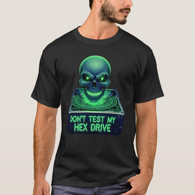T-shirt Ne Testez Pas Mon Lecteur Hexadécimal (Devant)