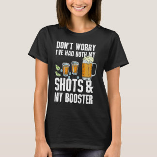T-shirt Ne t'inquiète pas d'avoir eu mes deux coups de feu