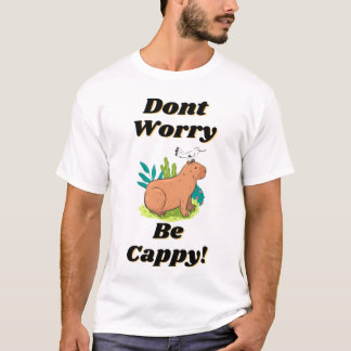 T-shirt Ne t'inquiète pas d'être Cappy !
