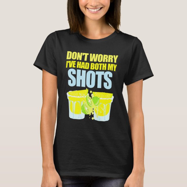 T-shirt Ne T'Inquiète Pas J'Ai Eu Mes Chaussures Tequila H (Devant)