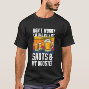 T-shirt Ne t'inquiète pas, j'ai pris mes deux shots Tequil
