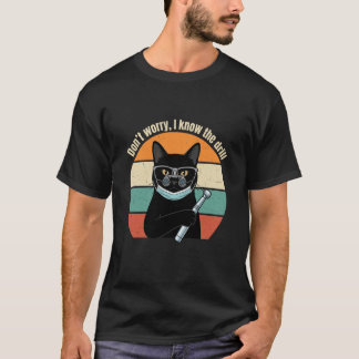 T-shirt Ne t'inquiète pas, je connais le truc, dentiste de