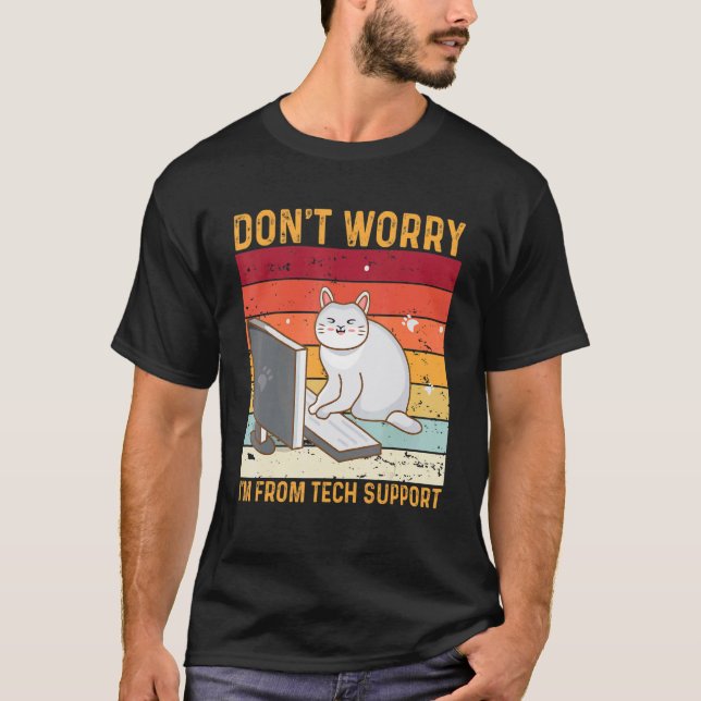 T-shirt Ne t'inquiète pas, je suis du support technique Fu (Devant)