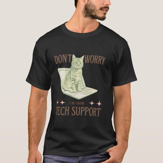 T-shirt Ne t'inquiète pas, je suis du support technique Fu (Devant)