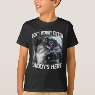 T-shirt Ne t'inquiète pas, minou, papa est là, cool, drôle